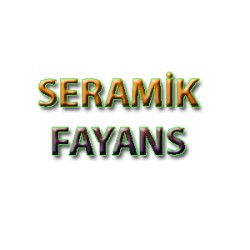 SERAMİK & FAYANS