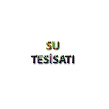 SU TESİSATI